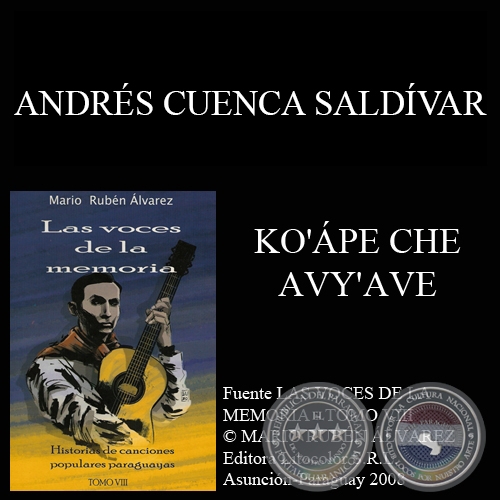 KO’ÁPE CHE AVY’AVE - Música: ANDRÉS CUENCA SALDÍVAR